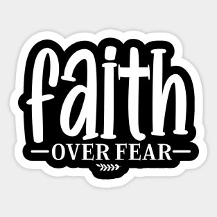 Faith Over Fear Sticker